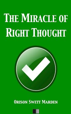 The Miracle of Right Thought