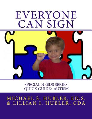 Everyone Can Sign: Quick Guide: Autism