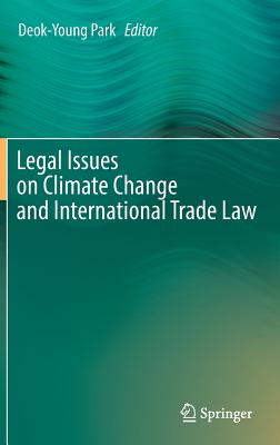 Legal Issues on Climate Change and International Trade Law