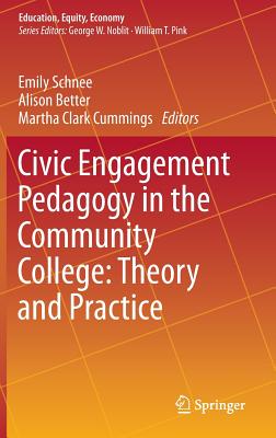 Civic Engagement Pedagogy in the Community College: Theory and Practice