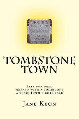 Tombstone Town: Left for Dead, Marked With a Tombstone, a Toxic Town Fights Back