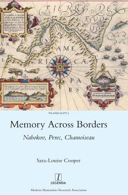 Memory Across Borders: Nabokov, Perec, Chamoiseau