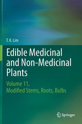 Edible Medicinal and Non Medicinal Plants: Modified Stems, Roots, Bulbs