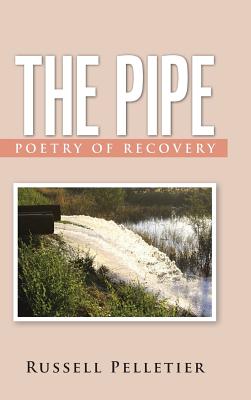 The Pipe: Poetry of Recovery