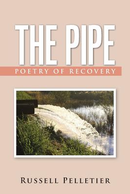 The Pipe: Poetry of Recovery