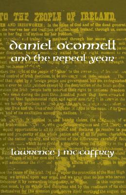 Daniel O’Connell and the Repeal Year