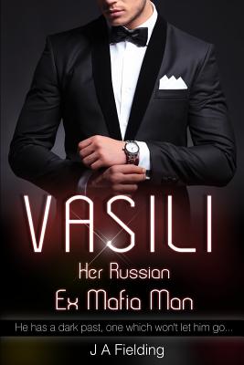 Vasili, Her Russian Ex Mafia Man: A Bwwm Billionaire Romance