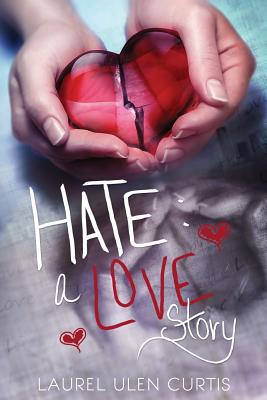 Hate: A Love Story