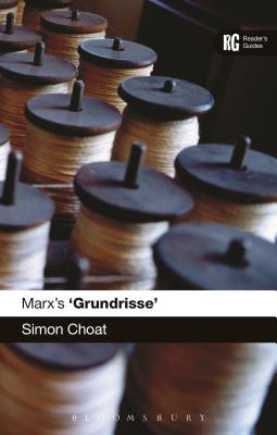 Marx’s ’Grundrisse’: A Reader’s Guide