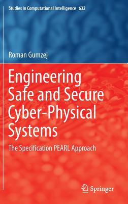 Engineering Safe and Secure Cyber-physical Systems: The Specification Pearl Approach