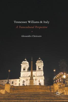 Tennessee Williams and Italy: A Transcultural Perspective