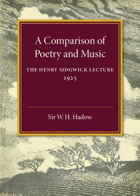 A Comparison of Poetry and Music: The Henry Sidgwick Lecture 1925