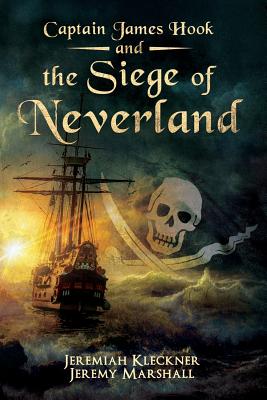 Captain James Hook and the Siege of Neverland