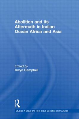 Abolition and Its Aftermath in the Indian Ocean Africa and Asia