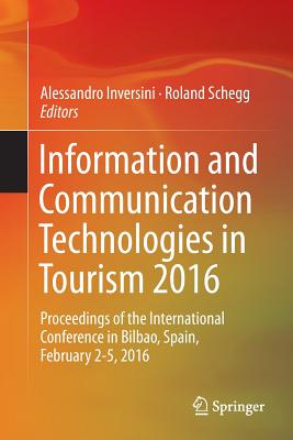 Information and Communication Technologies in Tourism 2016: Proceedings of the International Conference in Bilbao, Spain, Februa