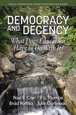 Democracy and Decency: What Does Education Have to Do With It?