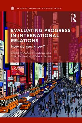 Evaluating Progress in International Relations: How Do You Know?