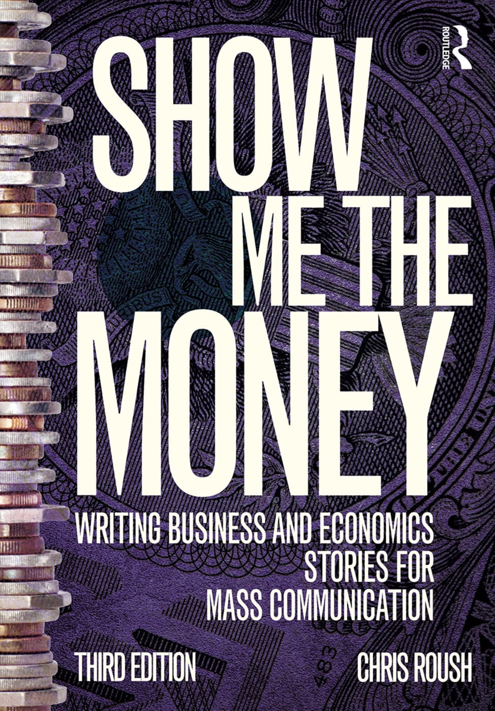 Show Me the Money: Writing Business and Economics Stories for Mass Communication