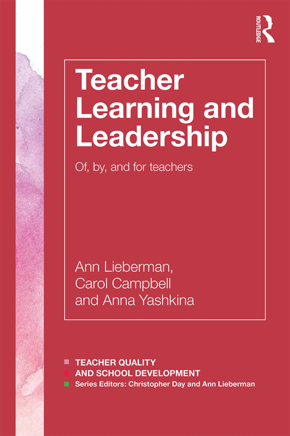 Teacher Learning and Leadership: Of, By, and for Teachers