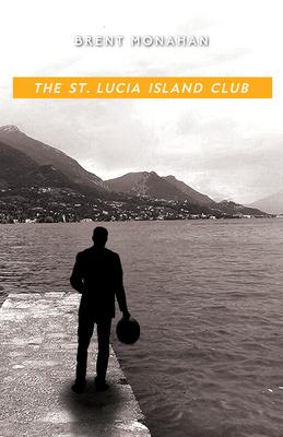 The St. Lucia Island Club: A John Le Brun Novel