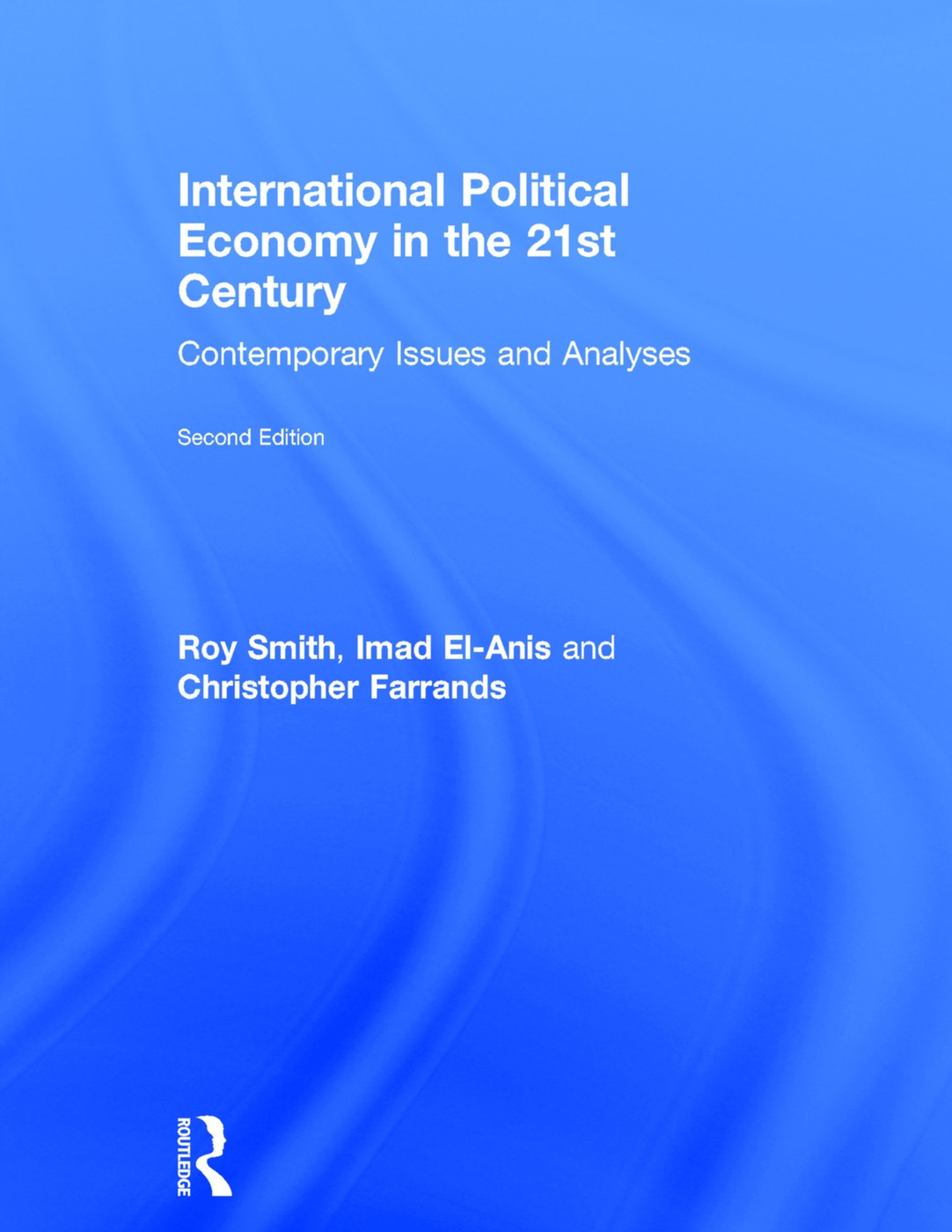 International Political Economy in the 21st Century: Contemporary Issues and Analyses