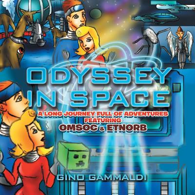 Odyssey in Space: A Long Journey Full of Adventures Featuring Omsoc & Etnorb