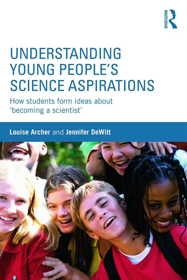 Understanding Young People’s Science Aspirations: How Students Form Ideas about ’becoming a Scientist’