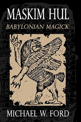 Maskim Hul: Babylonian Magick