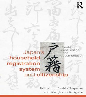 Japan’s Household Registration System and Citizenship: Koseki, Identification and Documentation