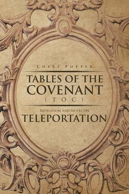 Tables of the Covenant: Revelation and Notes on Teleportation