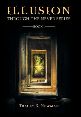 Illusion: Through the Never Series Book I