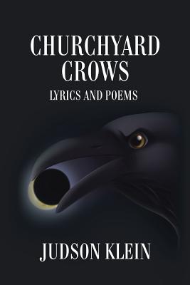 Churchyard Crows: Lyrics and Poems