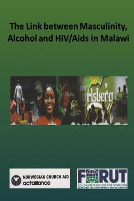 The Link Between Masculinity, Alcohol and HIV/AIDS in Malawi