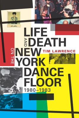 Life and Death on the New York Dance Floor, 1980-1983