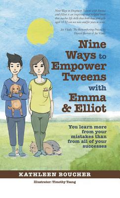 Nine Ways to Empower Tweens With Emma and Elliot: You Learn More from Your Mistakes Than from All of Your Successes