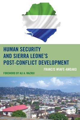 Human Security and Sierra Leone’s Post-Conflict Development