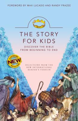 The Story for Kids: Discover the Bible from Beginning to End