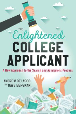 Enlightened College Applicant: A New Approach to the Search and Admissions Process