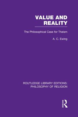 Value and Reality: The Philosophical Case for Theism