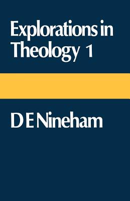 Explorations in Theology 1: Dennis Nineham