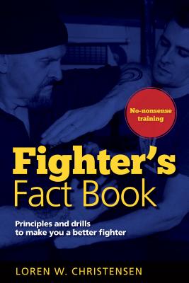 Fighter’s Fact Book: Principles and Drills to Make You a Better Fighter