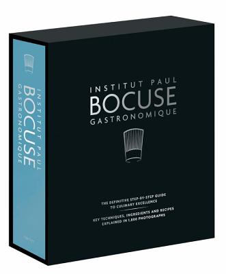 Institut Paul Bocuse Gastronomique: The Definitive Step-By-Step Guide to Culinary Excellence