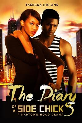 The Diary of a Side Chick 5: A Naptown Hood Drama