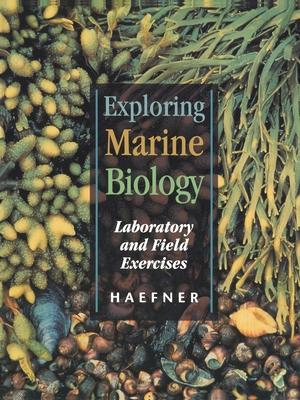 Exploring Marine Biology: Laboratory and Field Exercises