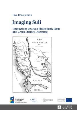 Imaging Suli: Interactions Between Philhellenic Ideas and Greek Identity Discourse