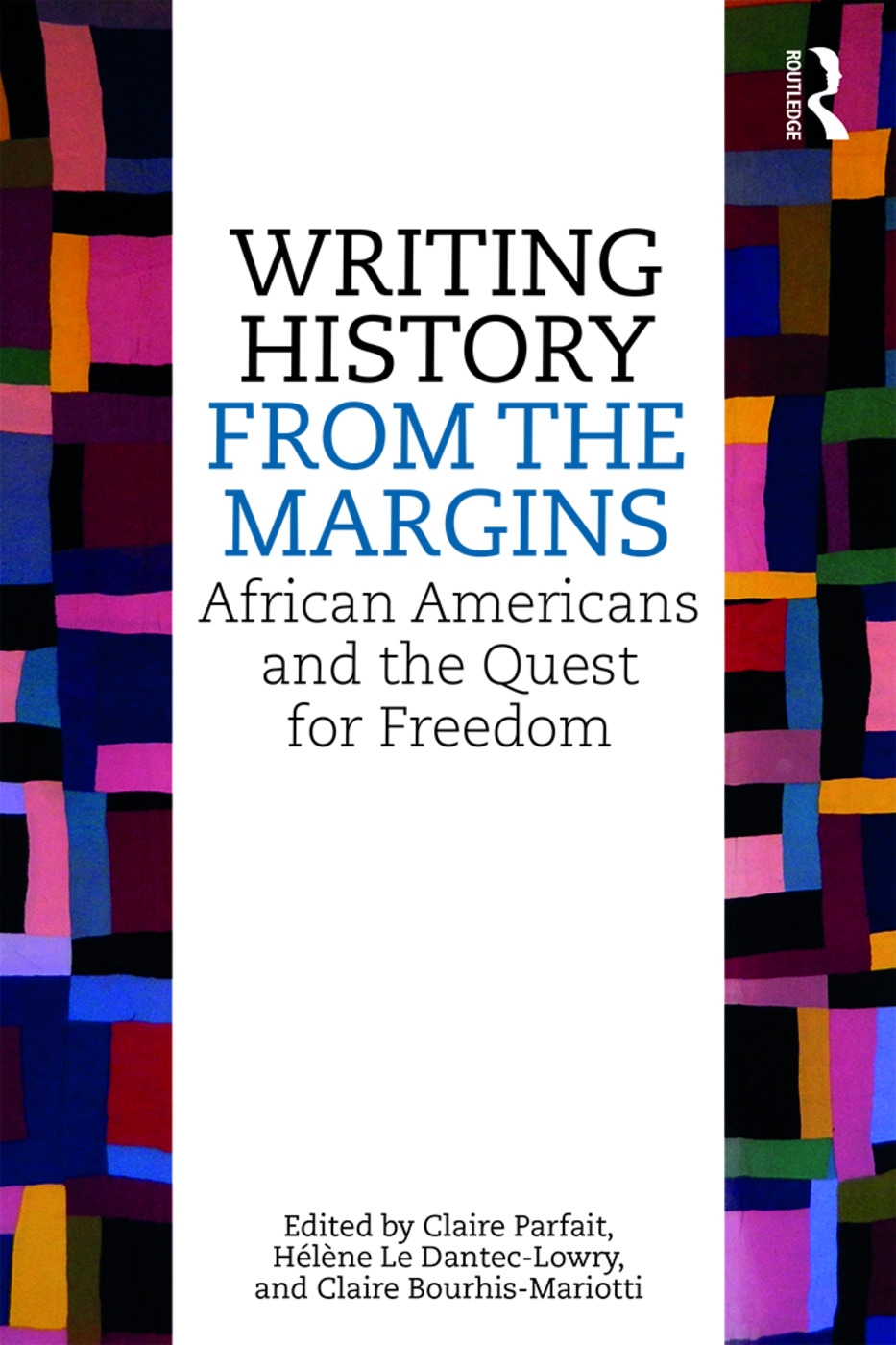 Writing History from the Margins: African Americans and the Quest for Freedom