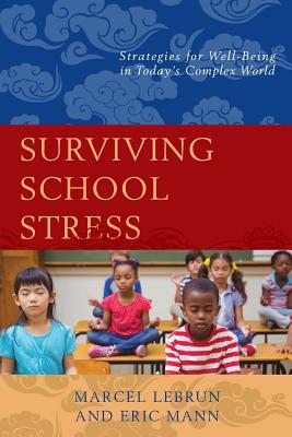 Surviving School Stress: Strategies for Well-Being in Today’s Complex World