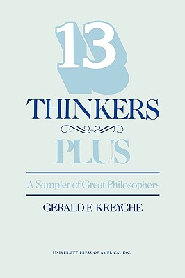 Thirteen Thinkers-Plus: A Sampler of Great Philosophers