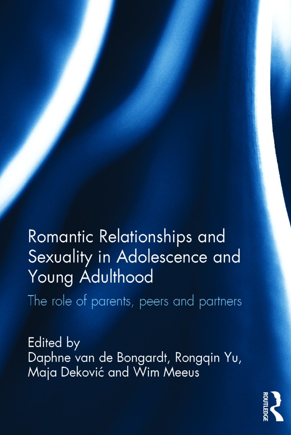 Romantic Relationships and Sexuality in Adolescence and Young Adulthood: The Role of Parents, Peers and Partners