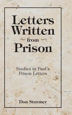 Letters Written from Prison: Studies in Paul’s Prison Letters